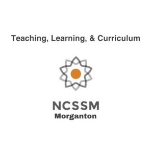 Instructional Insider: Teaching, Learning, and Curriculum at NCSSM-Morganton