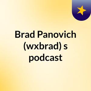Brad Panovich (wxbrad)'s podcast