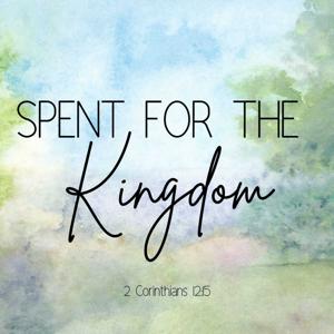 Spent for the Kingdom