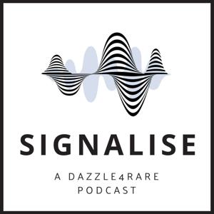 Signalise: a Dazzle4Rare Podcast