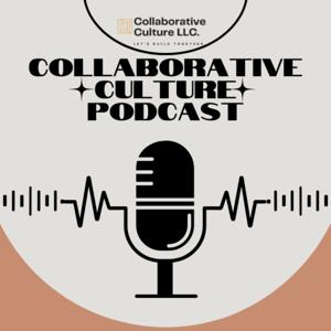Collaborative Culture Podcast