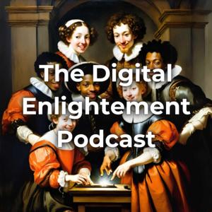 The Digital Enlightenment Podcast
