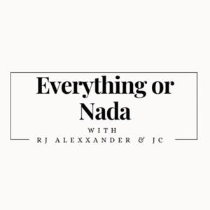 Everything Or Nada