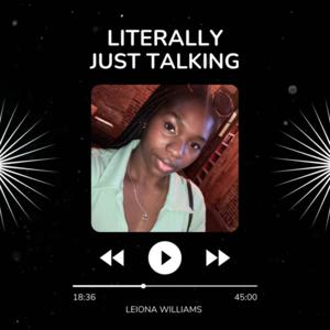 Literally Just Talking