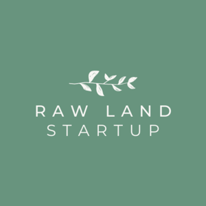 The Raw Land Startup Podcast