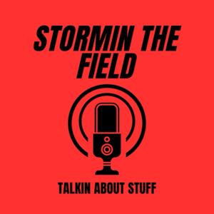 Stormin’ the Field