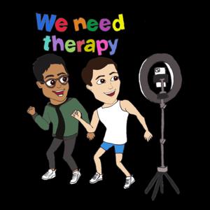 We Need Therapy