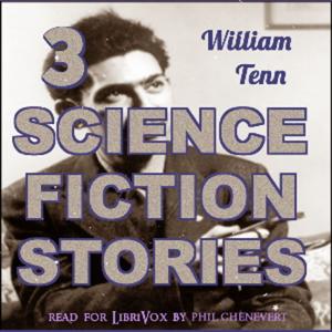 3 Science Fiction Stories by William Tenn