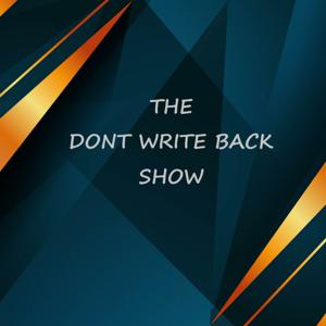 The Don't Write Back Show