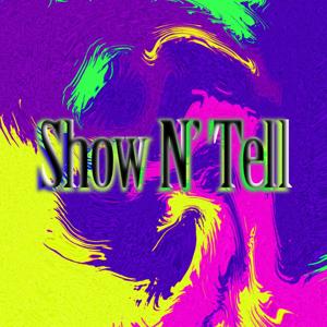 Show N' Tell