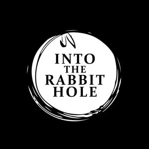 Into The Rabbit Hole