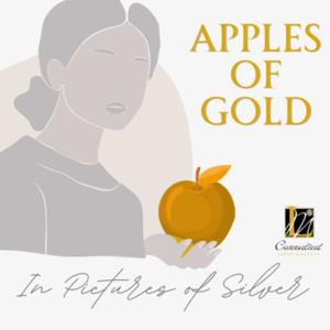 Apples of Gold in Pictures of Silver