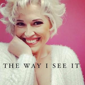 The Way I See It