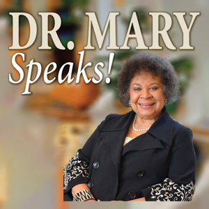 Dr. Mary Speaks!