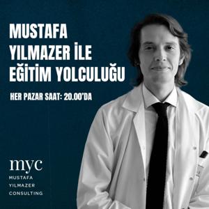 Mustafa Yılmazer ile Eğitim Yolculuğu