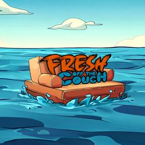 Fresh Off The Couch