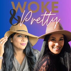 Woke & Pretty