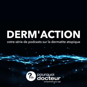 Derm'Action - Pourquoi Docteur