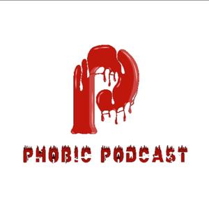 Phobic Podcast