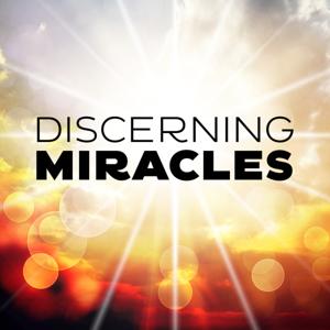 Discerning Miracles