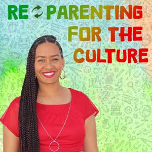 Re-Parenting For The Culture