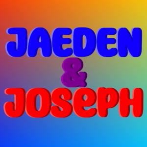 Jaeden & Joseph