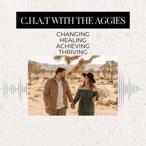 C.H.A.T with The Aggies: Changing Healing Achieving Thriving