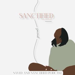 Saved And Sanctified