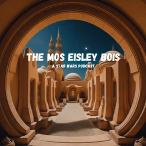 The Mos Eisley Bois