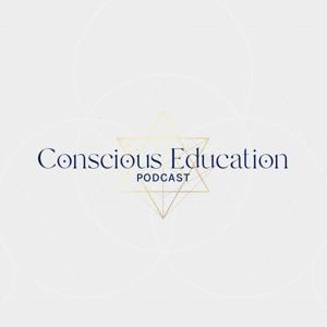 Conscious Education Podcast