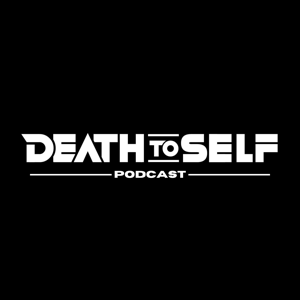 Death to Self Podcast
