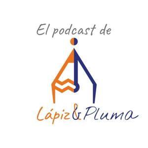 El podcast de Lápiz&Pluma
