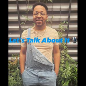 Let’s Talk About It 🎙️
