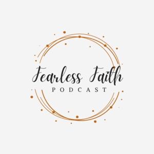The Fearless Faith Podcast