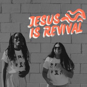 Jesus Is Revival