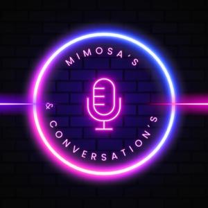 Mimosa’s and Conversation’s