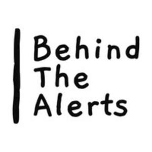 Behind The Alerts