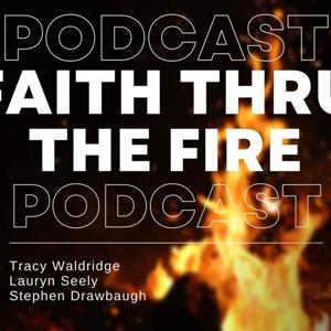 Faith thru the Fire