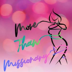 More Than Missionary