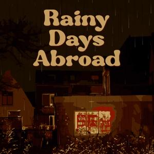Rainy Days Abroad