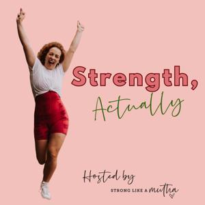 Strength, Actually