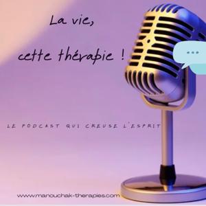 La vie, cette thérapie !