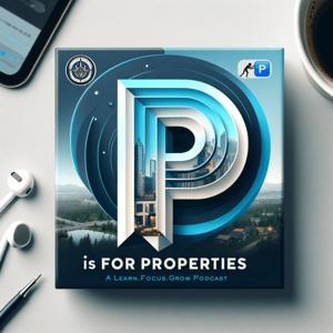 P is for Properties