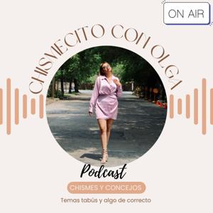 🌻CHISMECITO CON OLGA 🌻