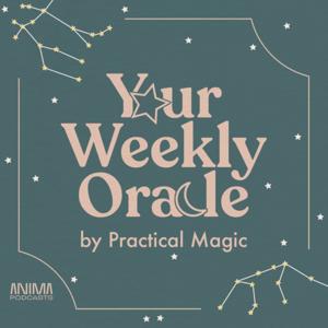 Your Weekly Oracle by Practical Magic