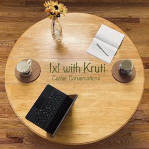 1x1 with Kruti: Career Conversations