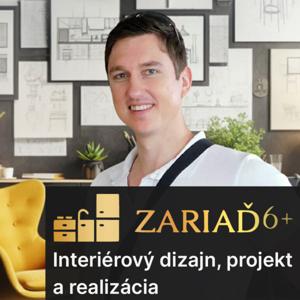 ZARIAĎ 6+ Interiérový dizajn, projekt a realizácia