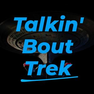 Talkin' Bout Trek