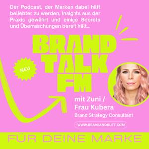 BRAND TALK FM — Marken zum Verlieben