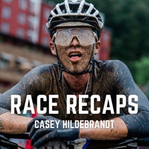 Race Recaps w/ Casey Hildebrandt